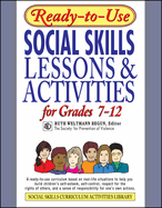 Ready-To-Use Social Skills Lessons and Activities for Grades 7 - 12