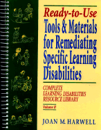Ready-To-Use Tools and Materials for Remediating Specific Learning Disabilties: Complete Learning Disabilities Resource Library - Harwell, Joan M