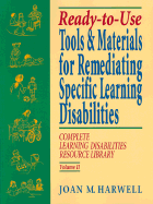 Ready-To-Use Tools & Materials for Remediating Specific Learning Disabilties: Complete Learning Disabilities Resource Library