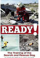 Ready!: Training the Search and Rescue Dog
