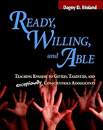 Ready, Willing, and Able: Teaching English to Gifted, Talented, and Exceptionally Conscientious Adolescents