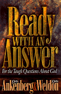 Ready with an Answer: For the Tough Questions about God