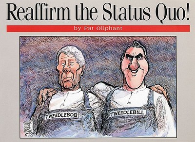 Reaffirm the Status Quo! - Oliphant, Pat