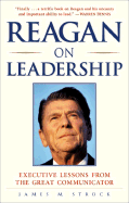 Reagan on Leadership: Executive Lessons from the Great Communicator - Strock, James M