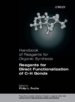 Reagents for Direct Functionalization of C-H Bonds - Fuchs, Philip L (Editor)