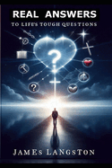 Real Answers to Life's Tough Questions (2nd Edition): ". . . My people are destroyed for lack of knowledge (Hosea 4:6) . . ."