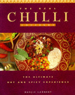 Real Chilli Cookbook: America's 100 All-time Favourite Recipes