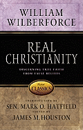 Real Christianity - Wilberforce, William, and B01, and Houston, James M, Dr. (Editor)