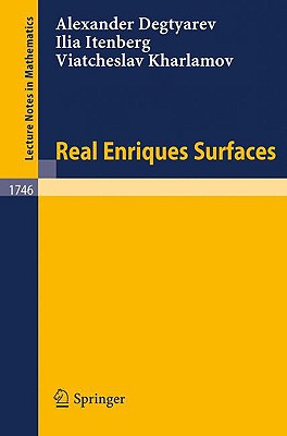 Real Enriques Surfaces - Degtyarev, Alexander, and Itenberg, Ilia, and Kharlamov, Viatcheslav