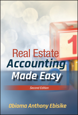 Real Estate Accounting Made Easy - Ebisike, Obioma A