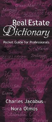 Real Estate Dictionary: Pocket Guide for Professionals - Jacobus, Charles, and Olmos, Nora