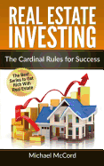 Real Estate Investing: The Cardinal Rules for Success