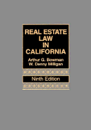 Real Estate Law in California - Bowman, Arthur G, and Milligan, Denny W