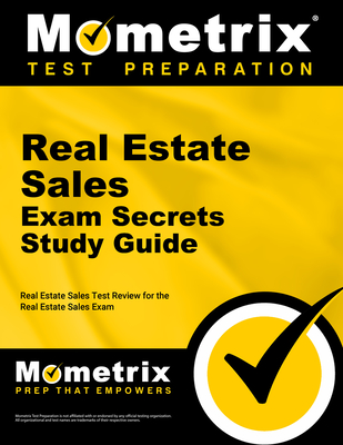 Real Estate Sales Exam Secrets Study Guide: Real Estate Sales Test Review for the Real Estate Sales Exam - Mometrix Real Estate Certification Test Team (Editor)