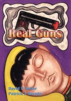 Real Guns - Reiter, David Philip