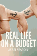 Real Life on a Budget: 17 Practical Challenges to Live and Thrive on a Budget