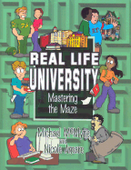 Real Life University: Mastering the Maze - Amare, Nicole, PH.D., and McMyne, Michael