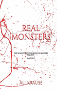 Real Monsters: Part 2