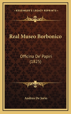 Real Museo Borbonico: Officina de' Papiri (1825) - Jorio, Andrea de