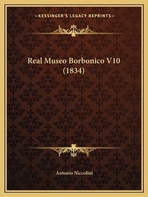 Real Museo Borbonico V10 (1834) - Niccolini, Antonio