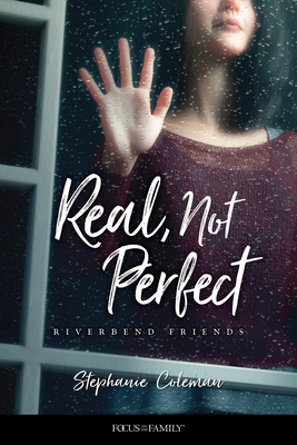 Real, Not Perfect - Coleman, Stephanie, and Johnson, Lissa Halls (Editor)