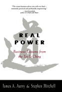 Real Power Business Lessons from the Tao Te Ching