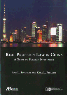 Real Property Law in China: A Guide to Foregin Investment