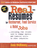 Real-Resumes for Restaurant Food Service & Hotel Jobs...: Including Real Resumes Used to Change Careers and Transfer Skills to Other Industries