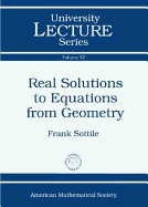 Real Solutions to Equations from Geometry - Sottile, Frank