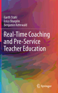 Real-Time Coaching and Pre-Service Teacher Education