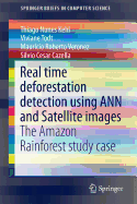 Real Time Deforestation Detection Using Ann and Satellite Images: The Amazon Rainforest Study Case