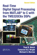 Real-Time Digital Signal Processing from Matlab(r) to C with the Tms320c6x Dsps, Second Edition