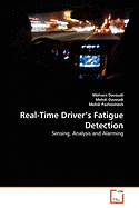 Real-Time Driver's Fatigue Detection - Davoudi, Mohsen, and Davoudi, Mehdi, and Pazhoohesh, Mehdi