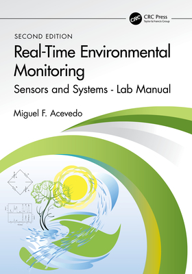 Real-Time Environmental Monitoring: Sensors and Systems - Lab Manual - Acevedo, Miguel F