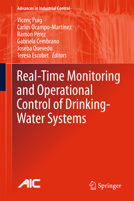 Real-Time Monitoring and Operational Control of Drinking-Water Systems - Puig, Vicen (Editor), and Ocampo-Martnez, Carlos (Editor), and Prez, Ramon (Editor)