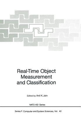 Real-Time Object Measurement and Classification - Jain, Anil K (Editor)