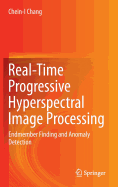 Real-Time Progressive Hyperspectral Image Processing: Endmember Finding and Anomaly Detection