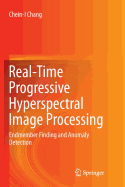Real-Time Progressive Hyperspectral Image Processing: Endmember Finding and Anomaly Detection