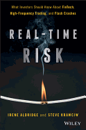 Real-Time Risk: What Investors Should Know about Fintech, High-Frequency Trading, and Flash Crashes