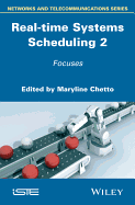 Real-time Systems Scheduling 2: Focuses