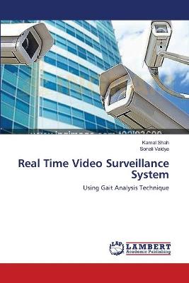 Real Time Video Surveillance System - Shah, Kamal, and Vaidya, Sonali