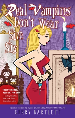 Real Vampires Don't Wear Size Six - Bartlett, Gerry