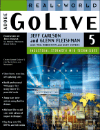 Real World Adobe GoLive 5: Industrial Strength Web Techniques
