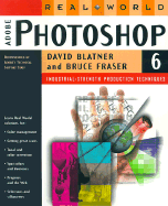 Real World Adobe Photoshop 6 - Blatner, David, and Fraser, Bruce, and Fraser, Bruce