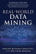Real-World Data Mining: Applied Business Analytics and Decision Making