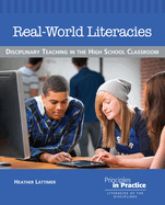 Real-World Literacies: Disciplinary Teaching in the High School Classroom
