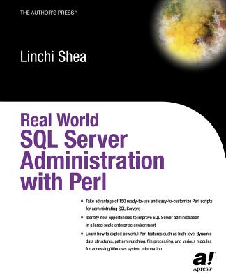 Real World SQL Server Administration with Perl - Shea, Dave