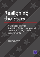 Realigning the Stars: A Methodology for Reviewing Active Component General and Flag Officer Requirements