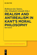 Realism and Antirealism in Kant's Moral Philosophy: New Essays