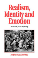 Realism, Identity and Emotion: Reclaiming Social Psychology - Greenwood, John D